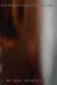 I am open to all kind of adventures in Asheboro, NC.